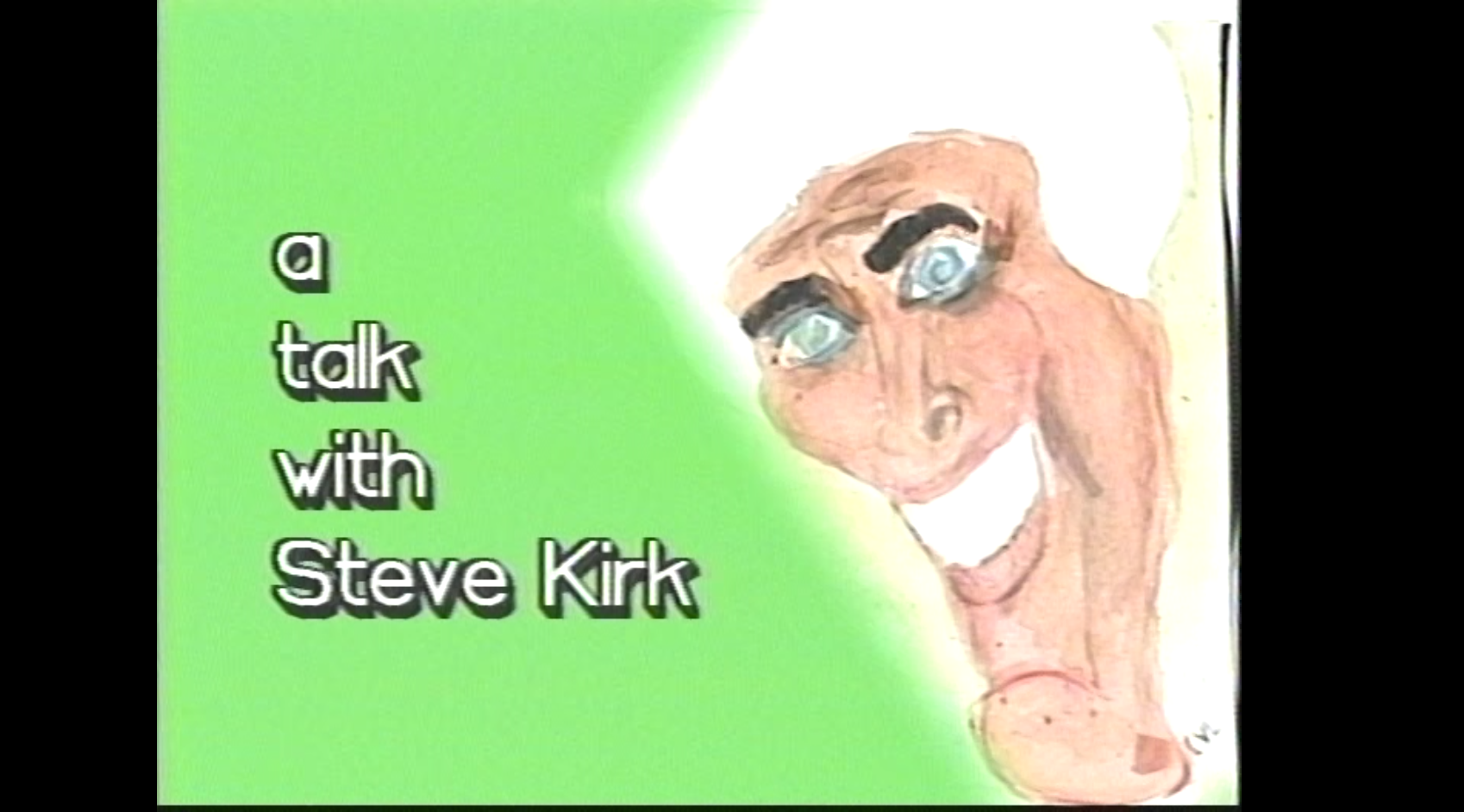 A Talk With Steve Kirk