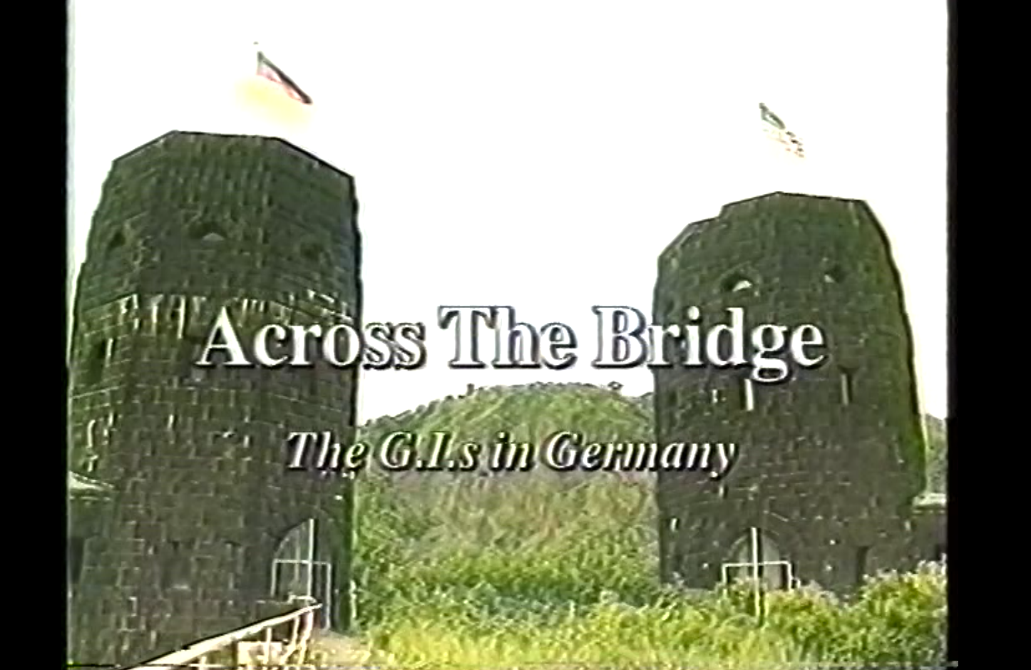 Across The Bridge: G.I.'s In Germany