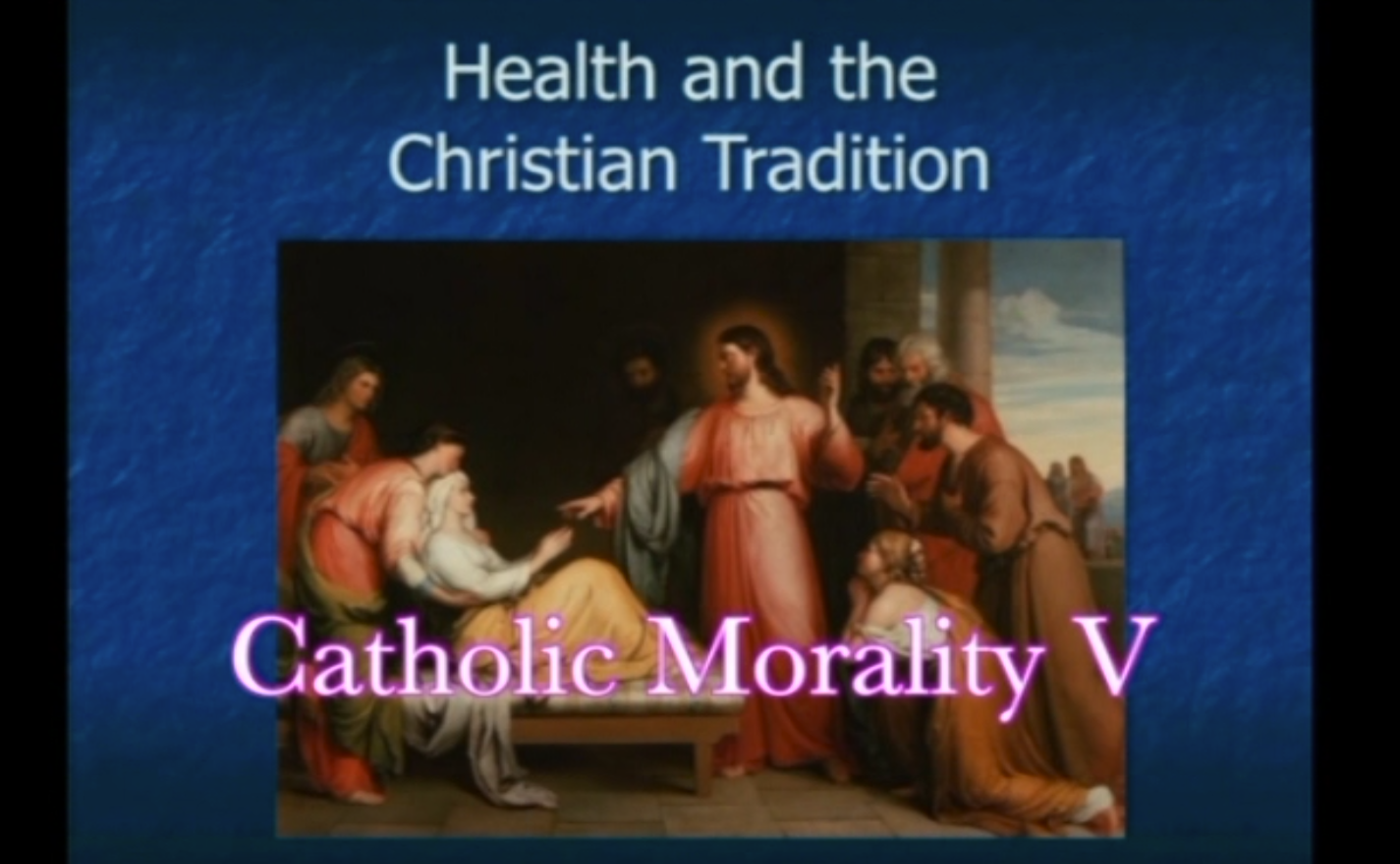 Catholic Morality: Health and Christian Tradition