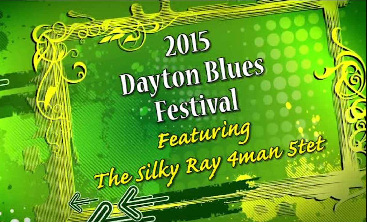Dayton Blues Fest 2015: The Silkly Ray 4man 5tet