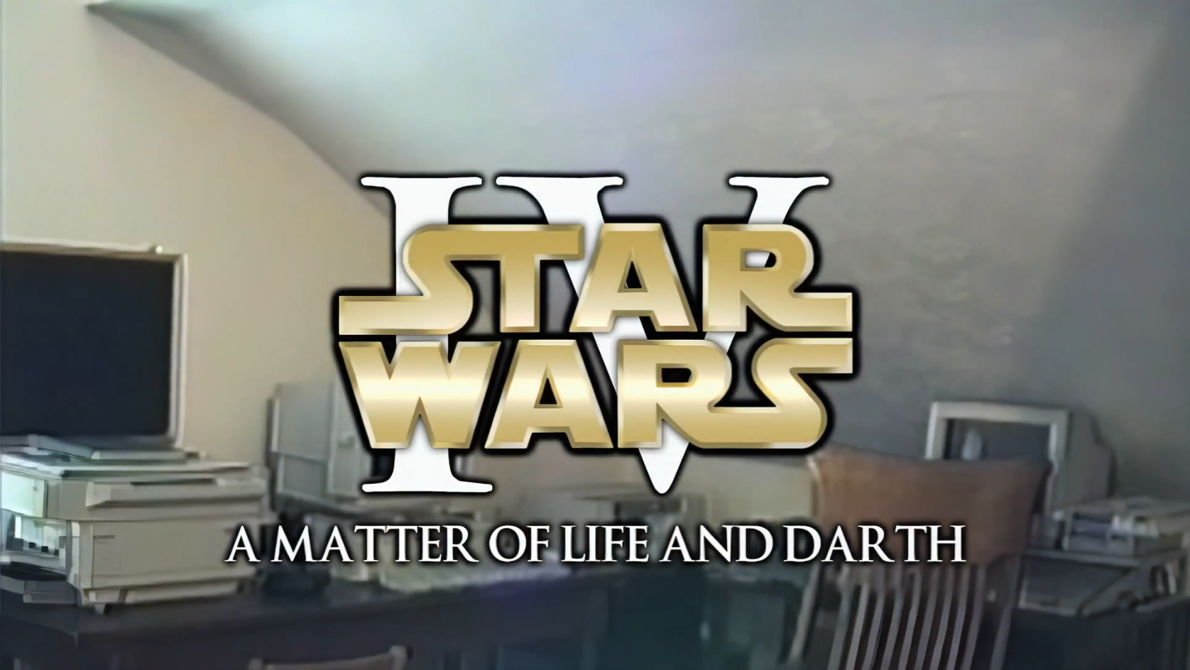 Star Wars Ep. IV: A Matter of Life and Darth