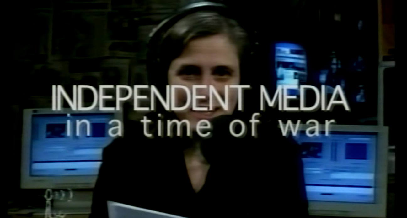 Independent Media In A Time Of War