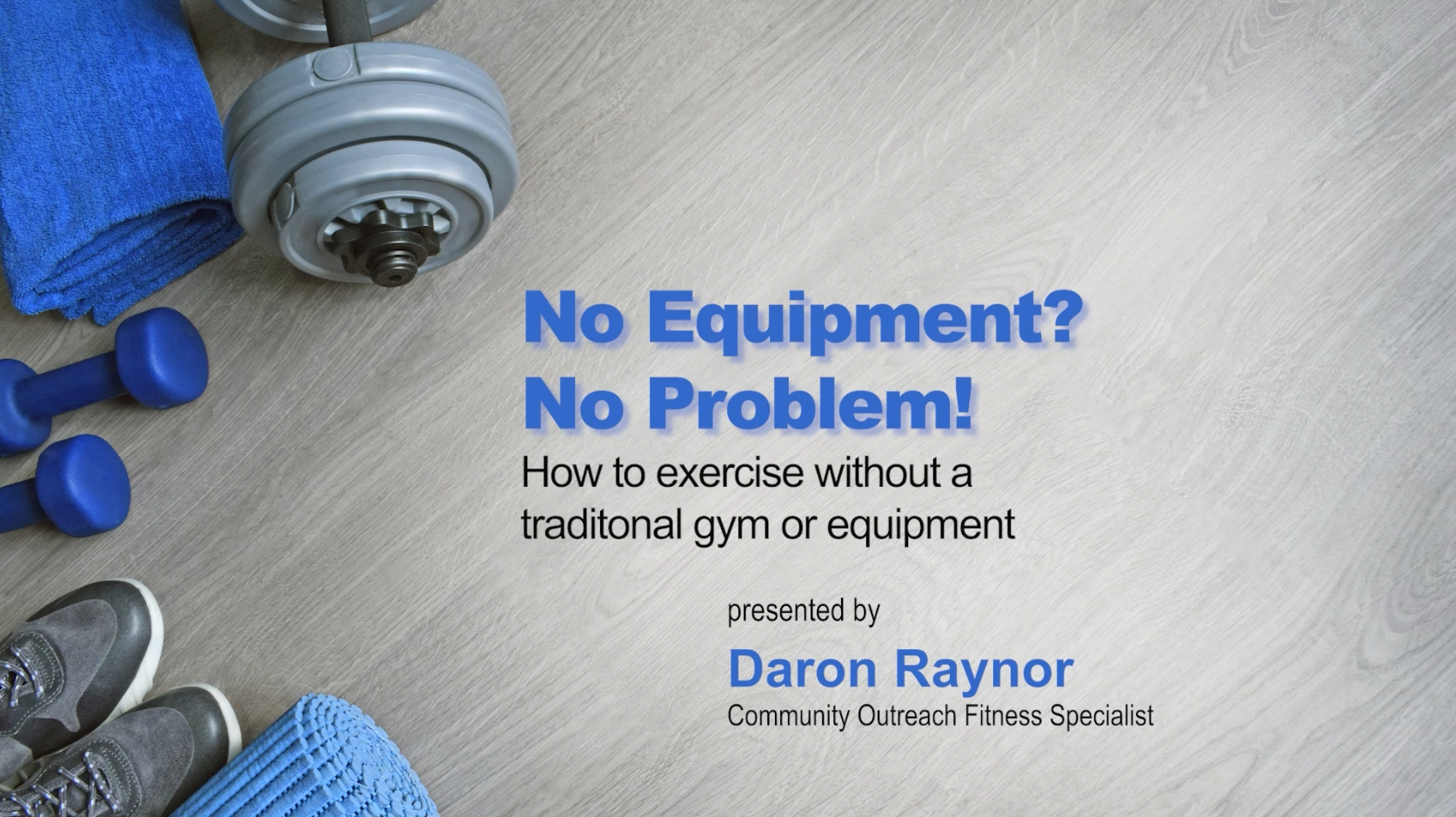 Kettering Health Network Presents: No Equipment, No Problem