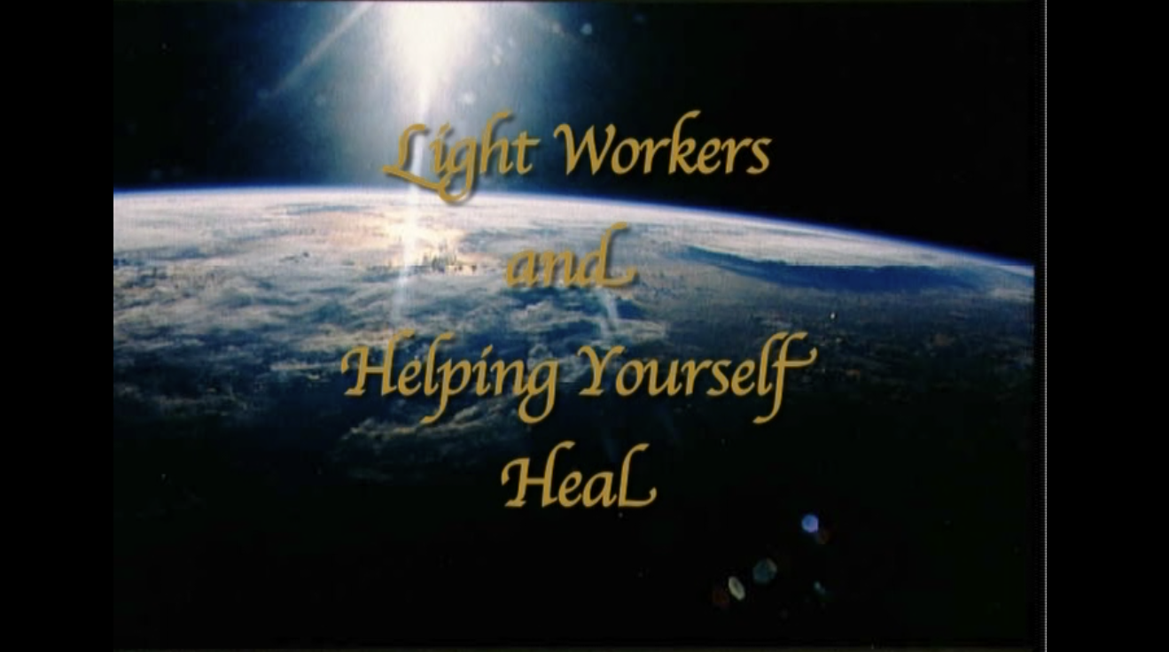 Light Workers and Helping Yourself Heal