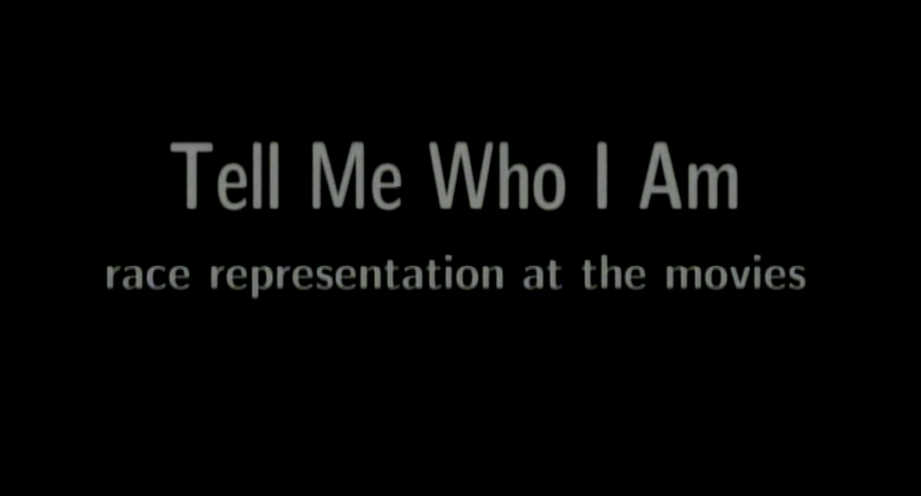 Tell Me Who I Am: Race Representation at the Movies