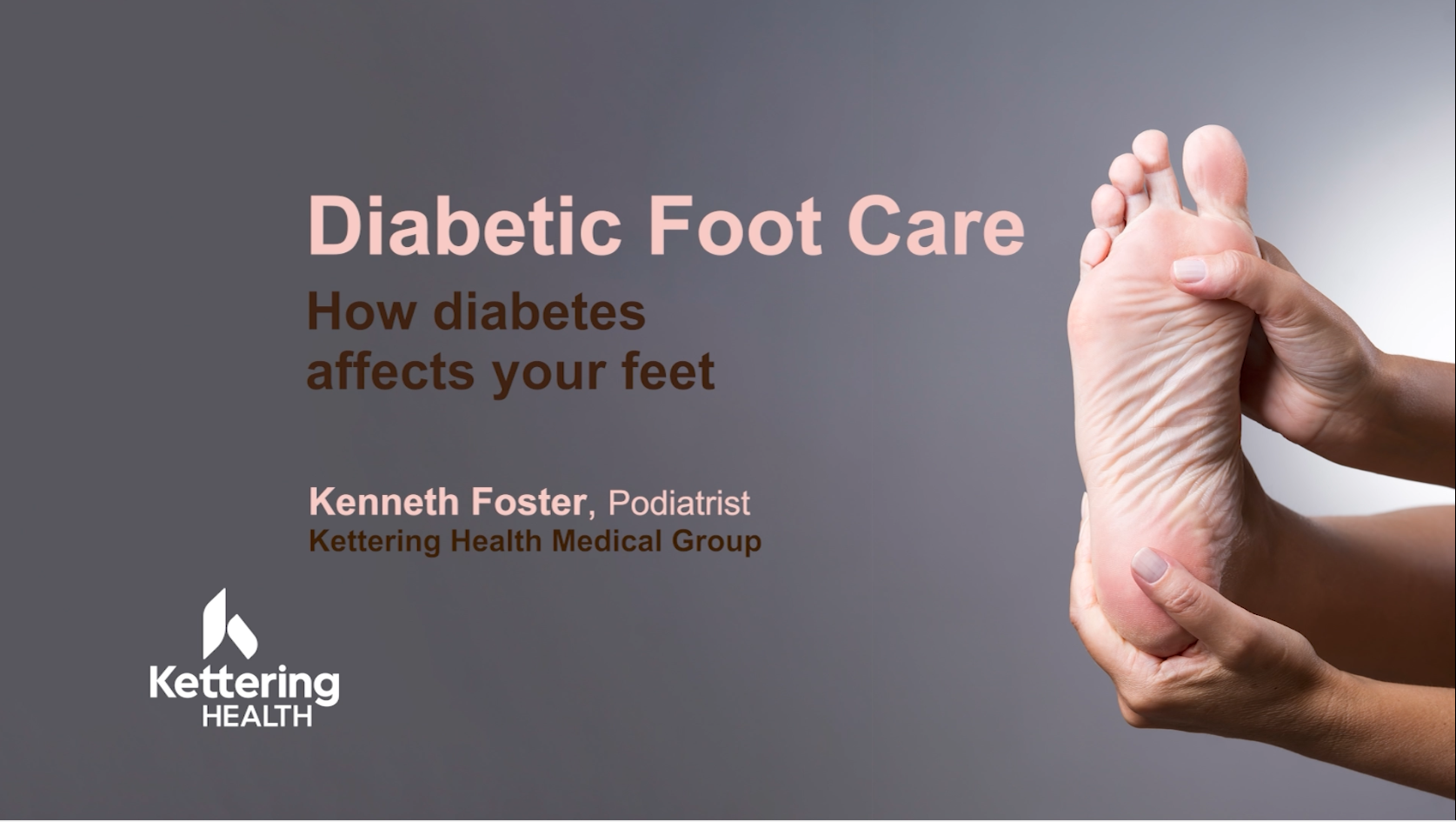 Kettering Health Network Presents: Diabetic Foot Care