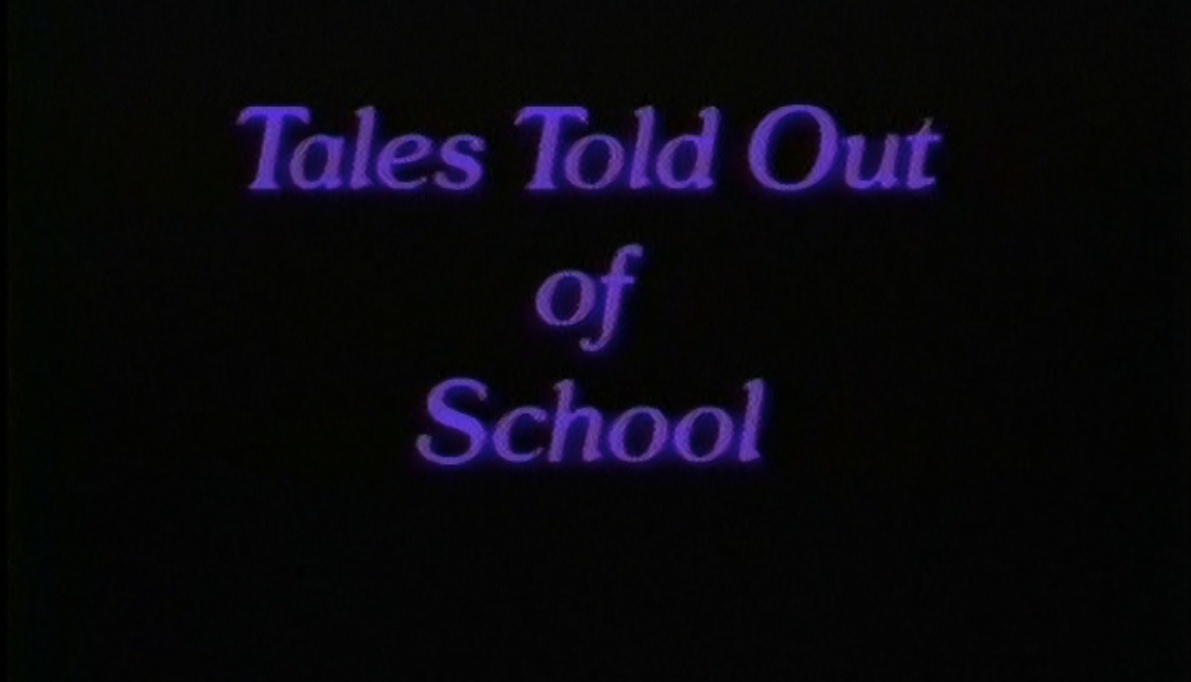 Tales Told Out of School