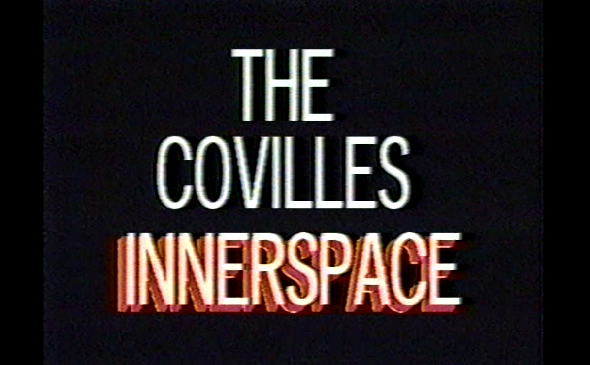 The Covilles: Innerspace