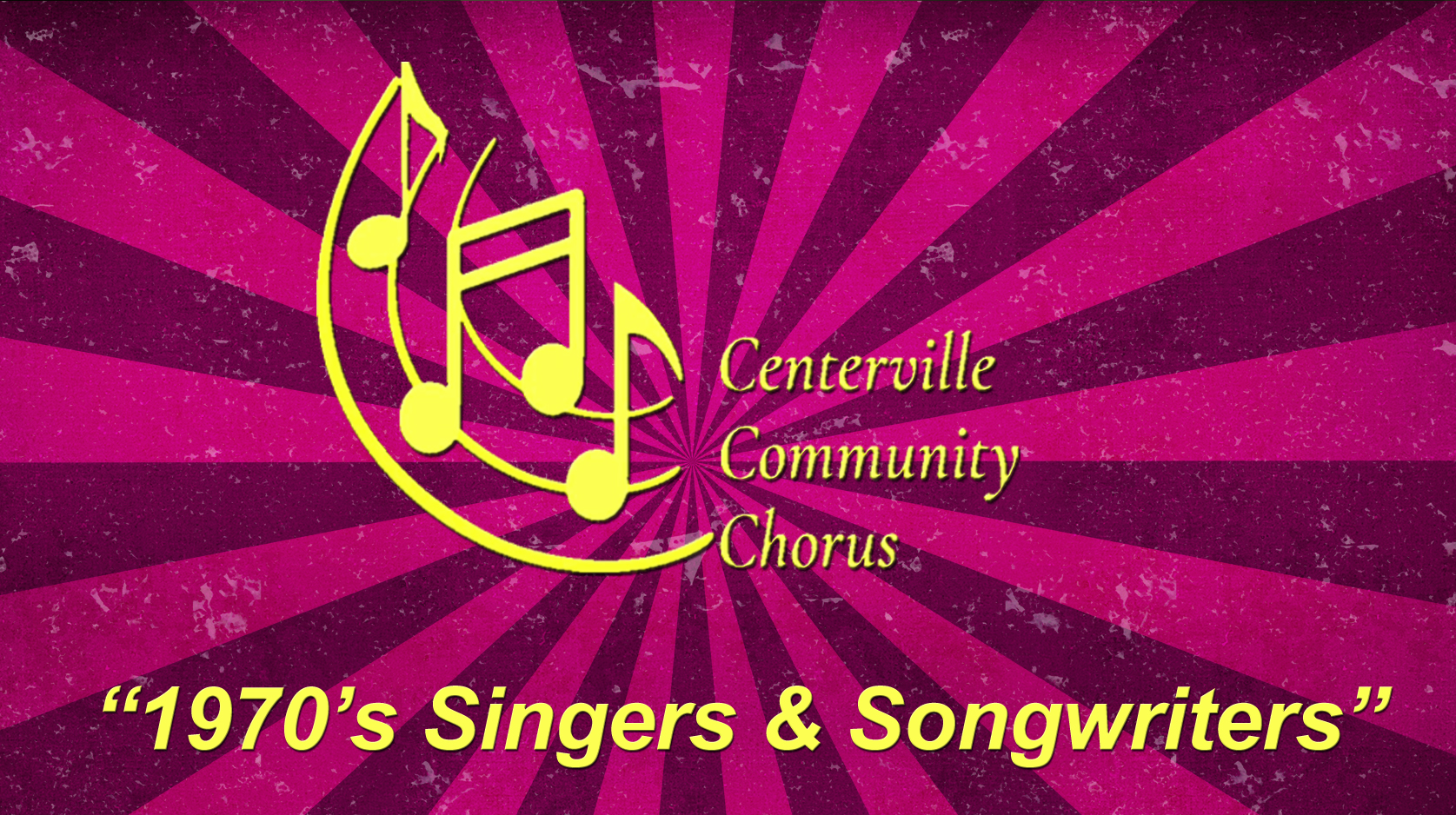 Centerville Community Chorus: 1970's Songs & Songwriters