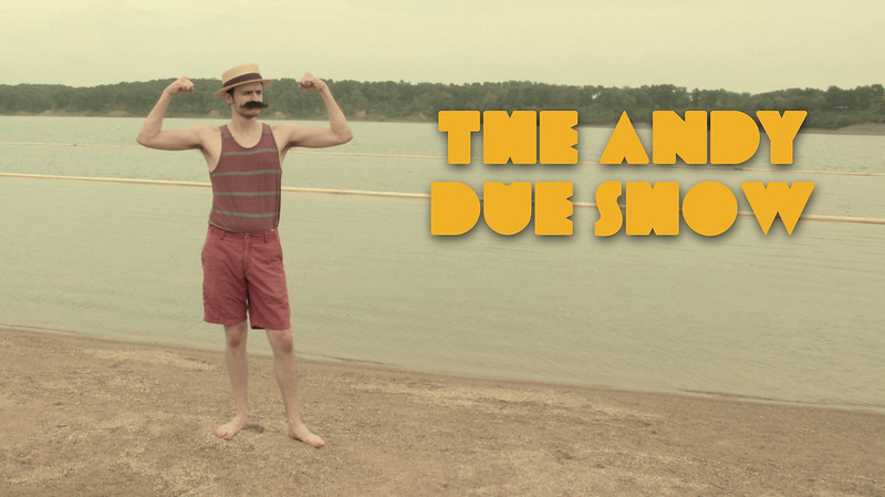 The Andy Due Show