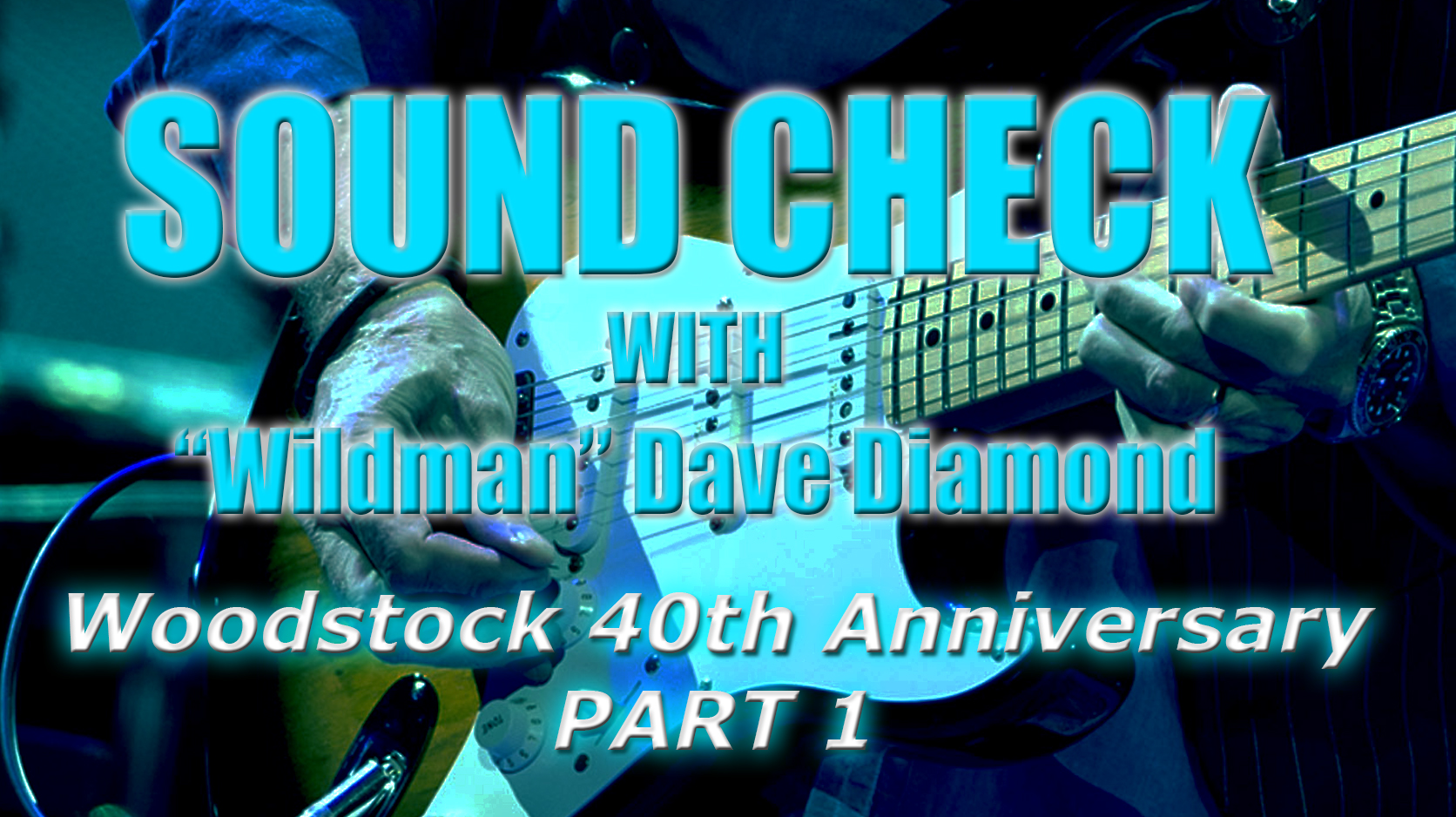 Sound Check: Woodstock 40th Anniversary PART 1