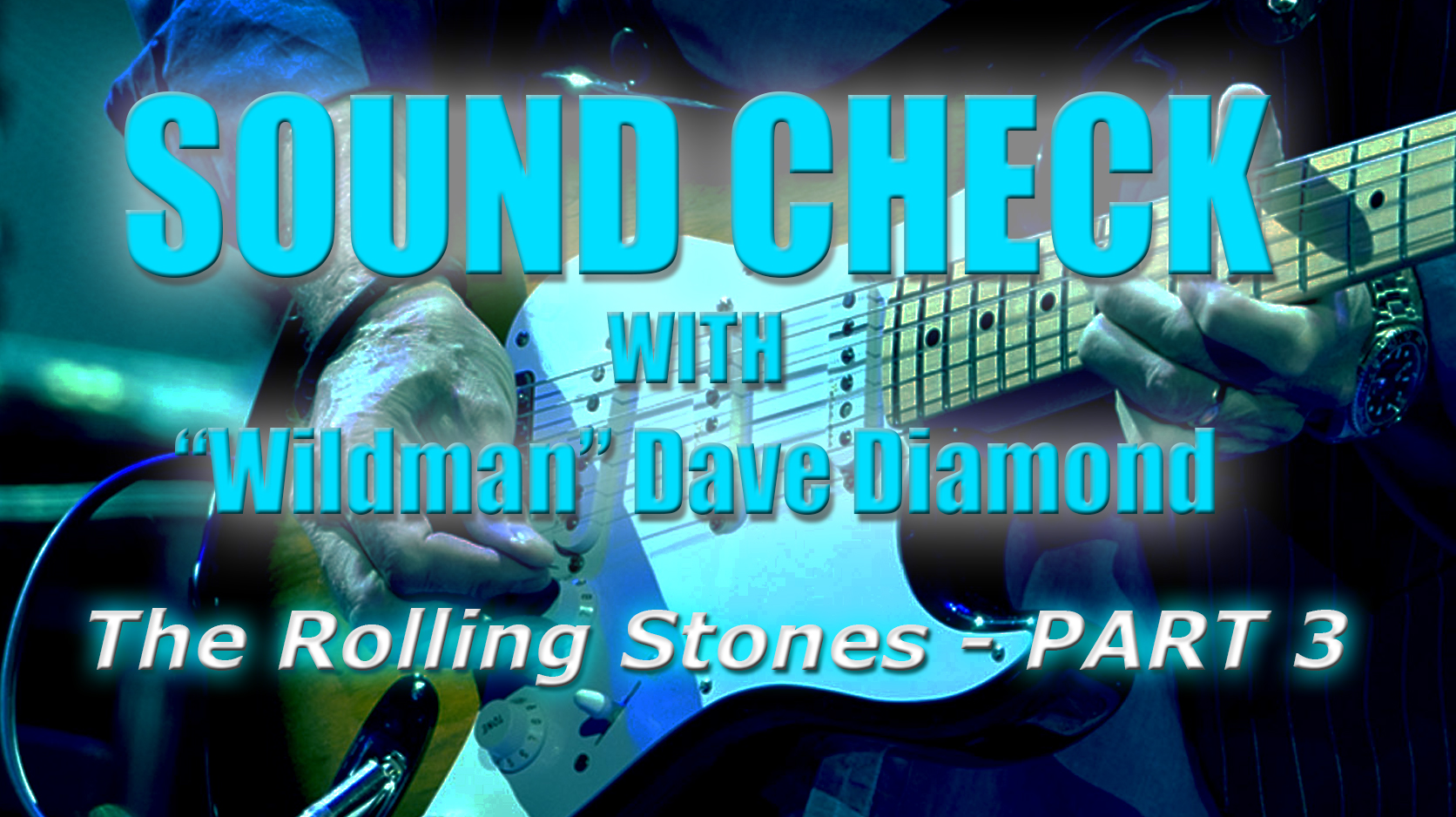 Sound Check: The Rolling Stones - PART 3