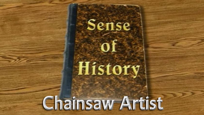 Sense of History - Chainsaw Artist