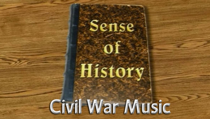 Sense of History - Civil War Music