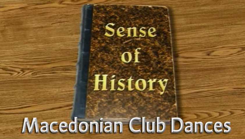 Sense of History-Macedonian Club Dances