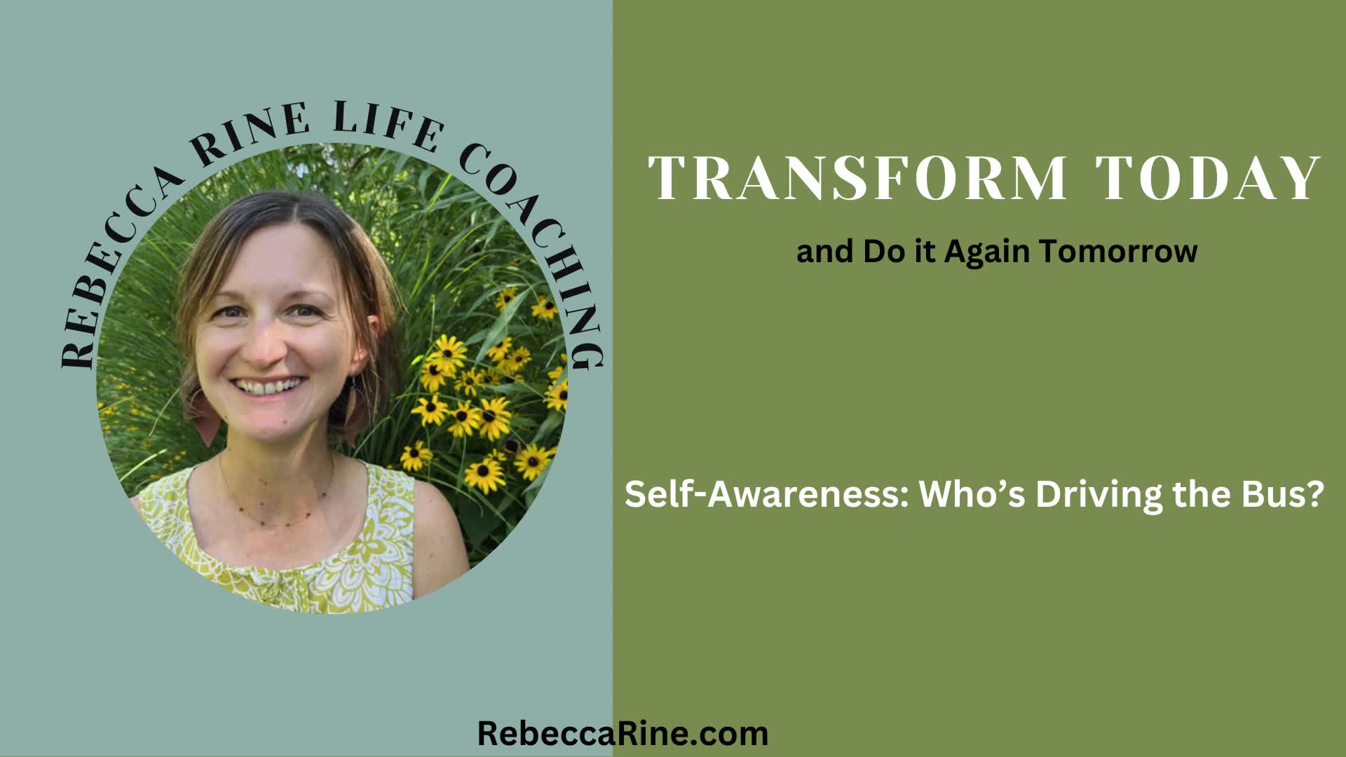 Transform Today and Do it Again Tomorrow: Self Awareness