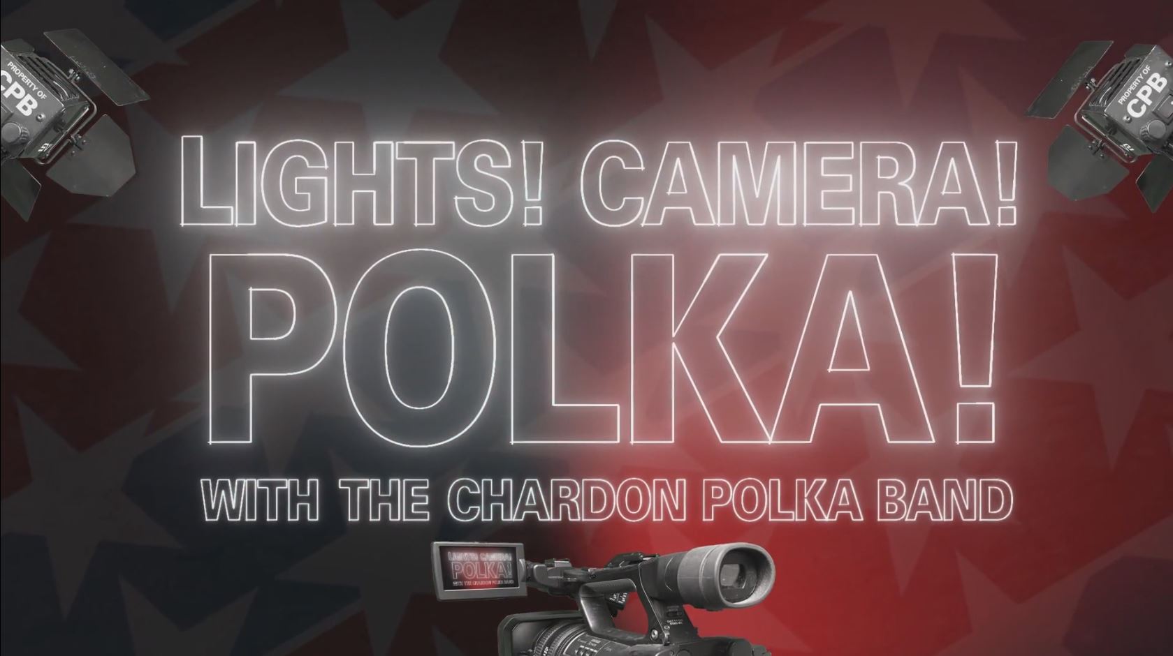 Lights! Camera! Polka!