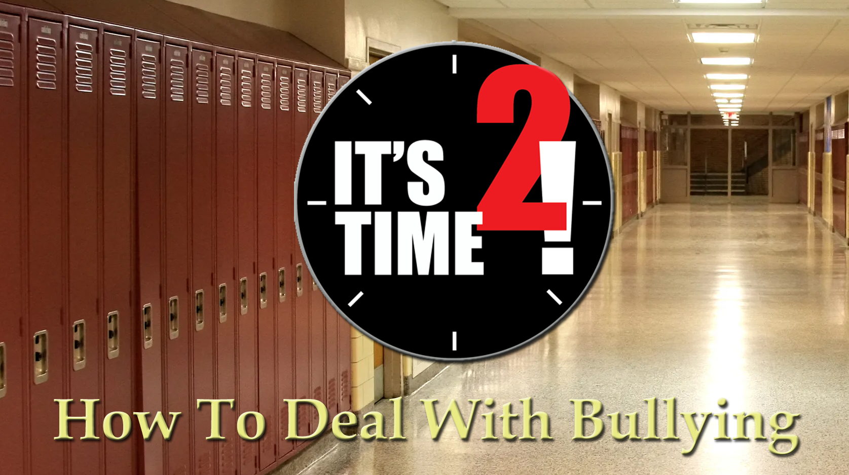 It's Time 2 Talk:  How To Deal With Bullying