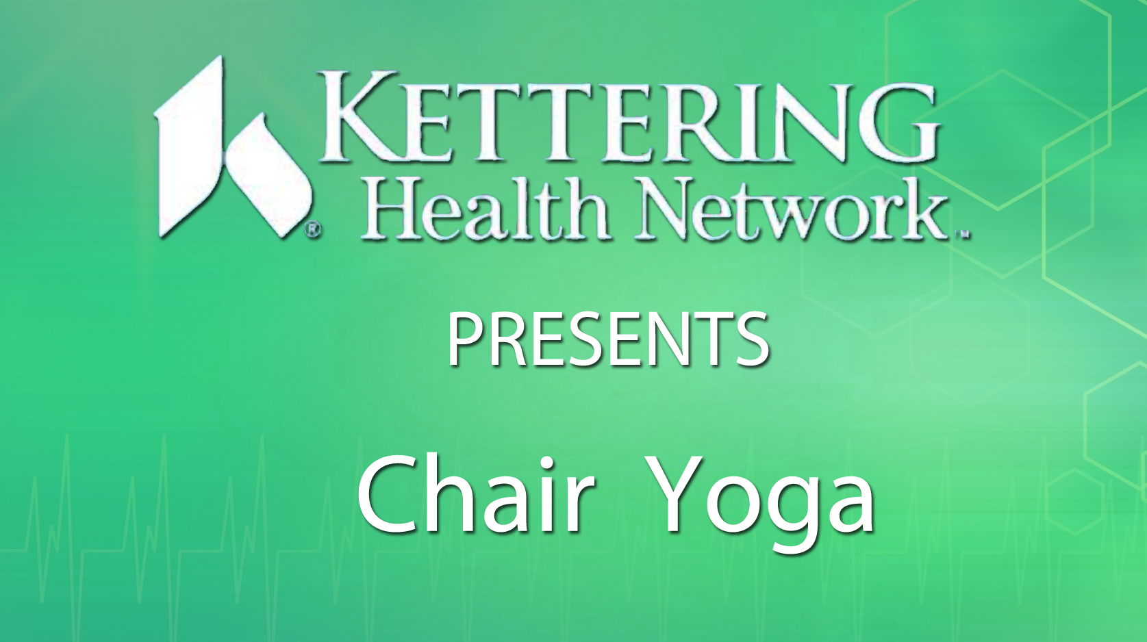 Kettering Health Network Presents: Chair Yoga