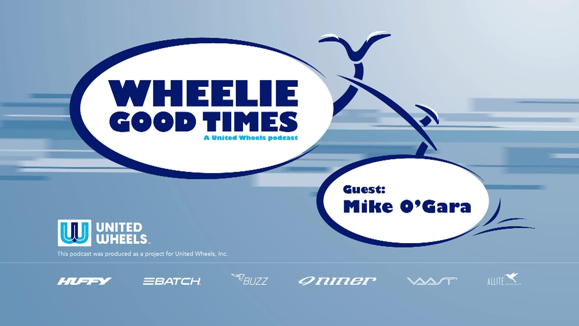 Wheelie Good Times: Mike O'Gara
