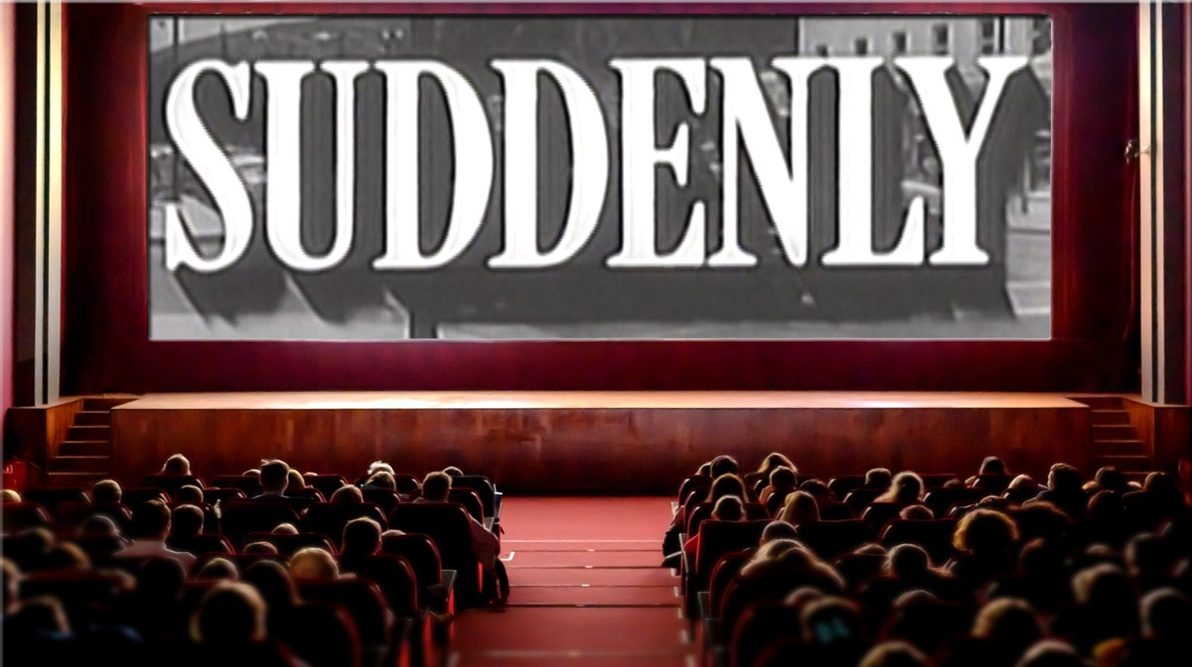 Watch A Movie: Suddenly