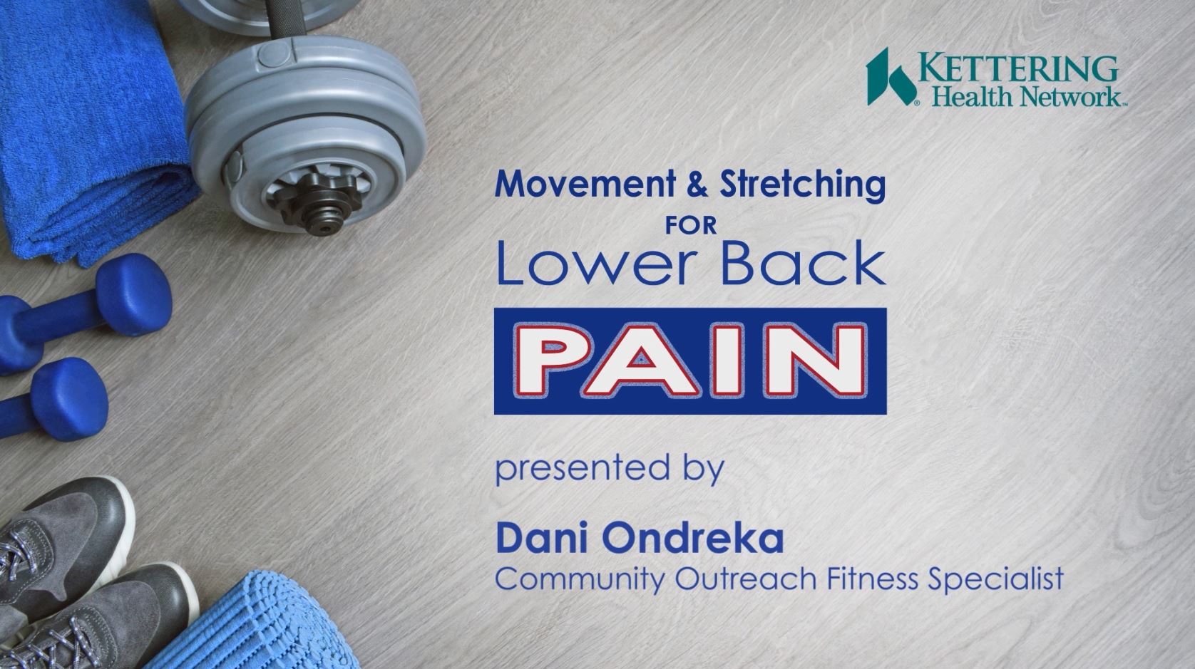 Kettering Health Network Presents: Movement and Stretching For Lower Back Pain