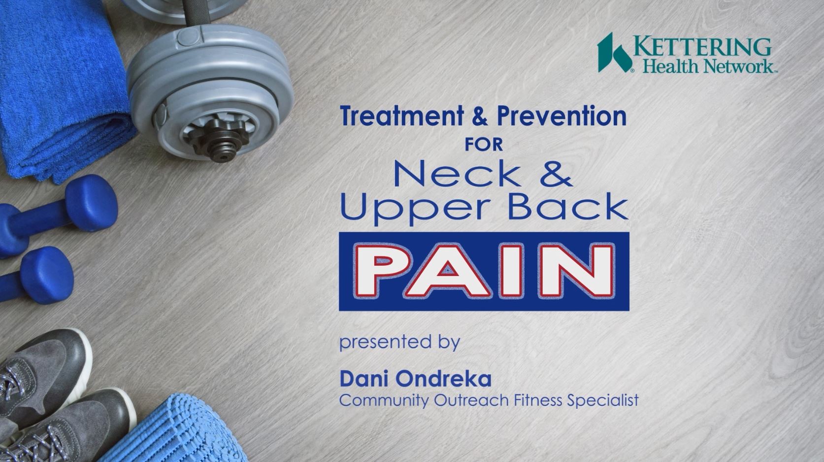 Kettering Health Network Presents: Neck And Upper Back Pain