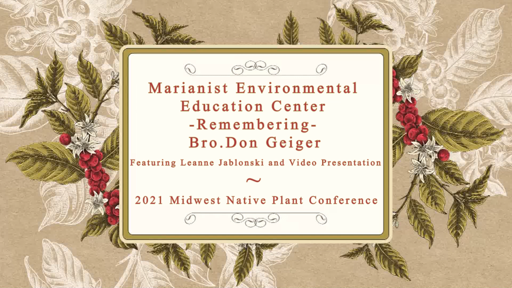 Midwest Native Plant Conference 2021: Remembering Bro. Don Geiger