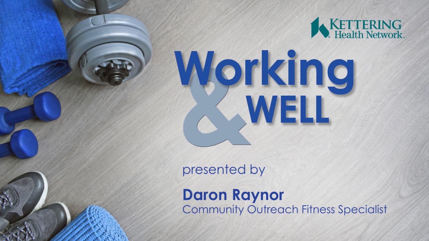 Kettering Health Network Presents: Working & Well
