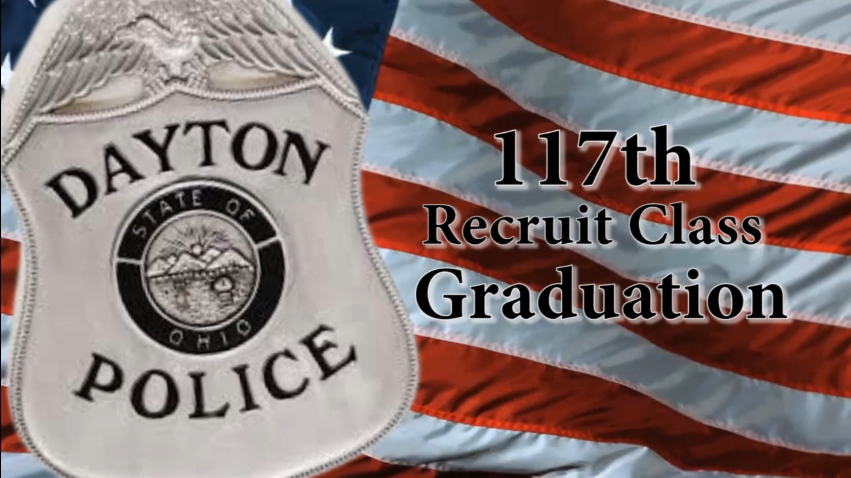 Dayton Police Department 117th Recruit Class Graduation