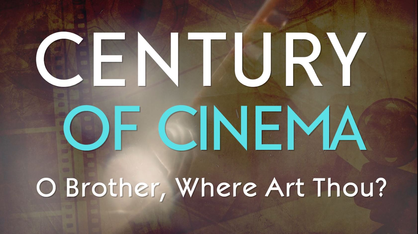 A Century Of Cinema: O Brother Where Art Thou