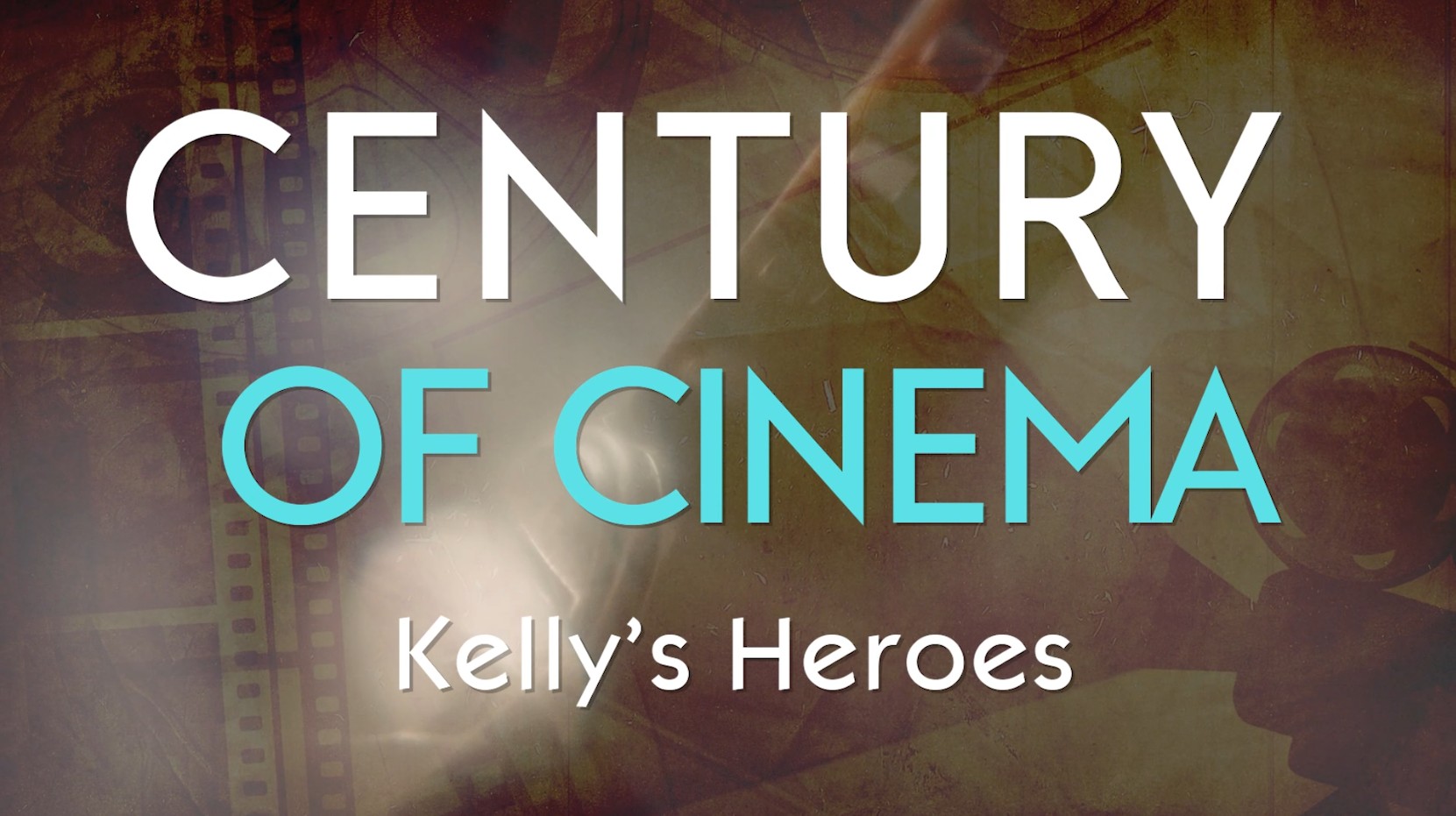 A Century Of Cinema: Kelly's Heroes