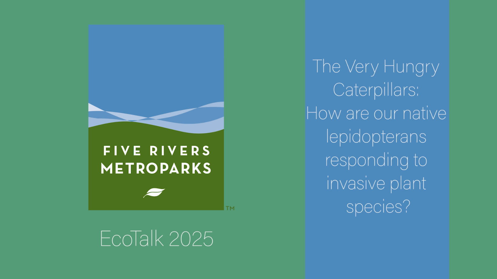 MetroParks EcoTalk 2025: Very Hungry Caterpillars