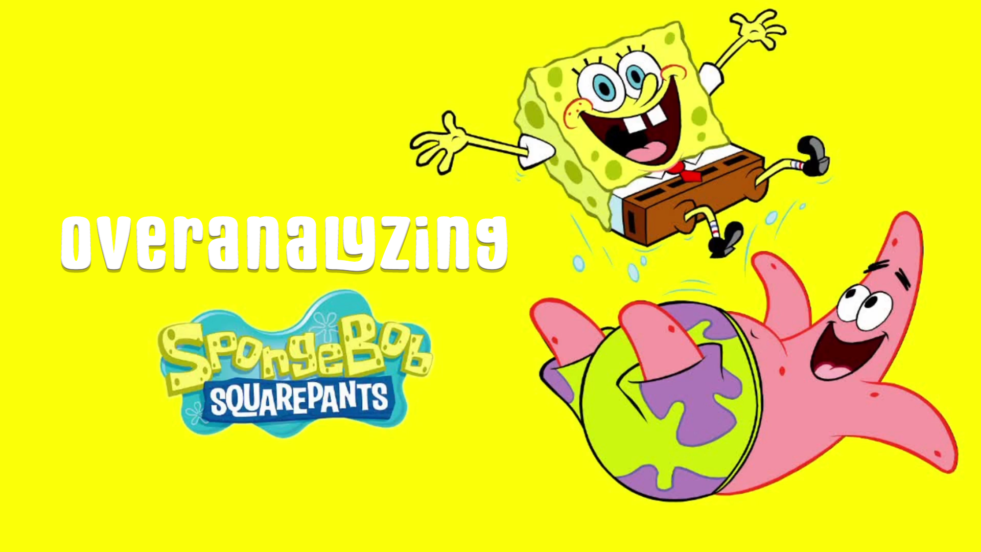 Overanalyzing SpongeBob Squarepants