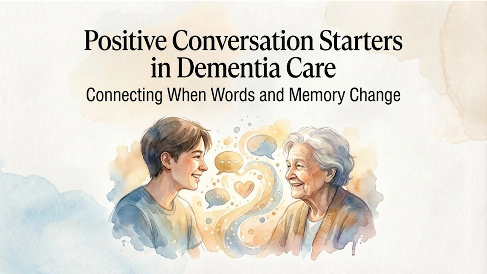 Bridges: Positive Conversation Starters in Dementia Care