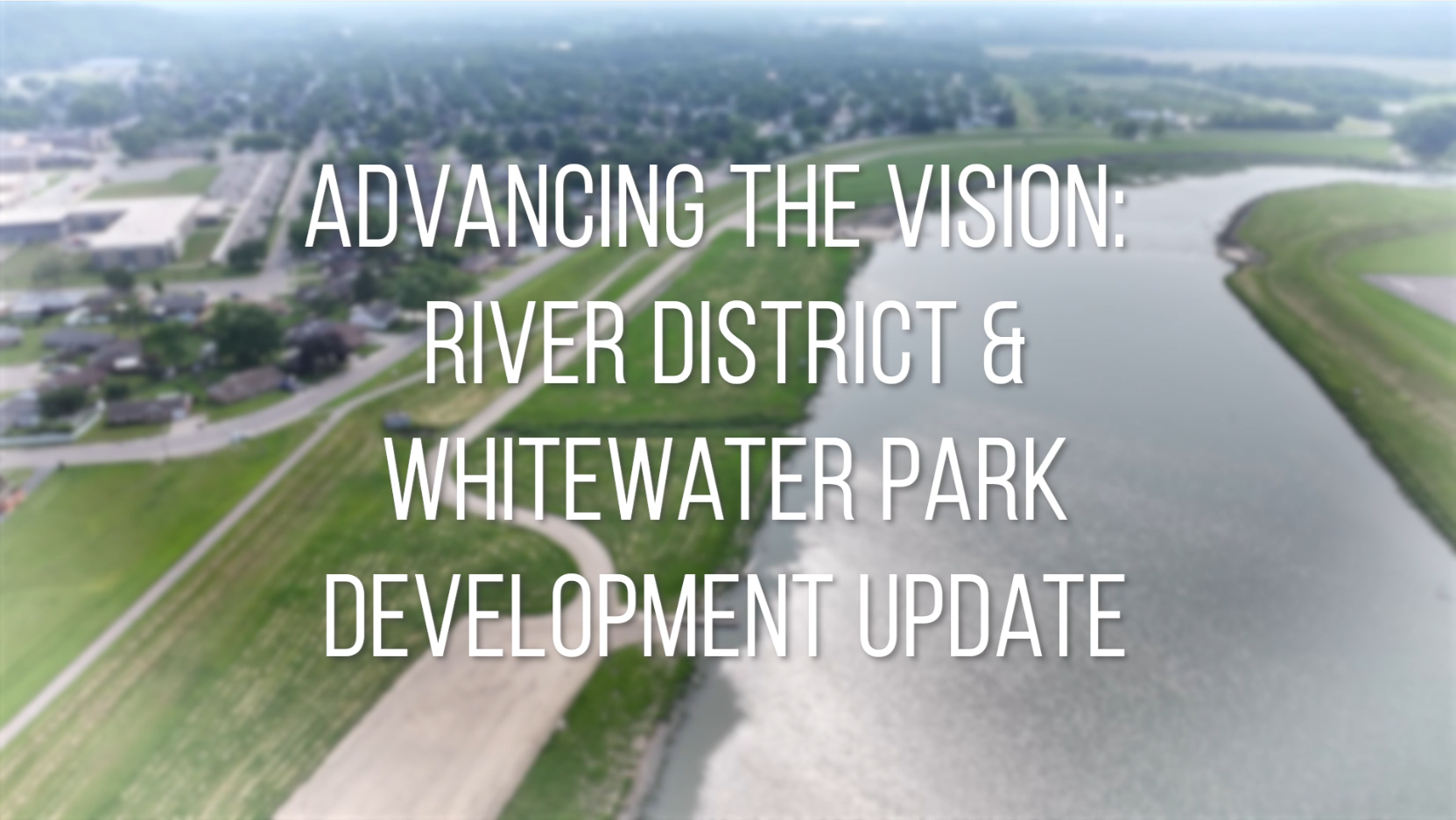 Advancing the Vision: West Carrollton River District & Whitewater Park Development Update