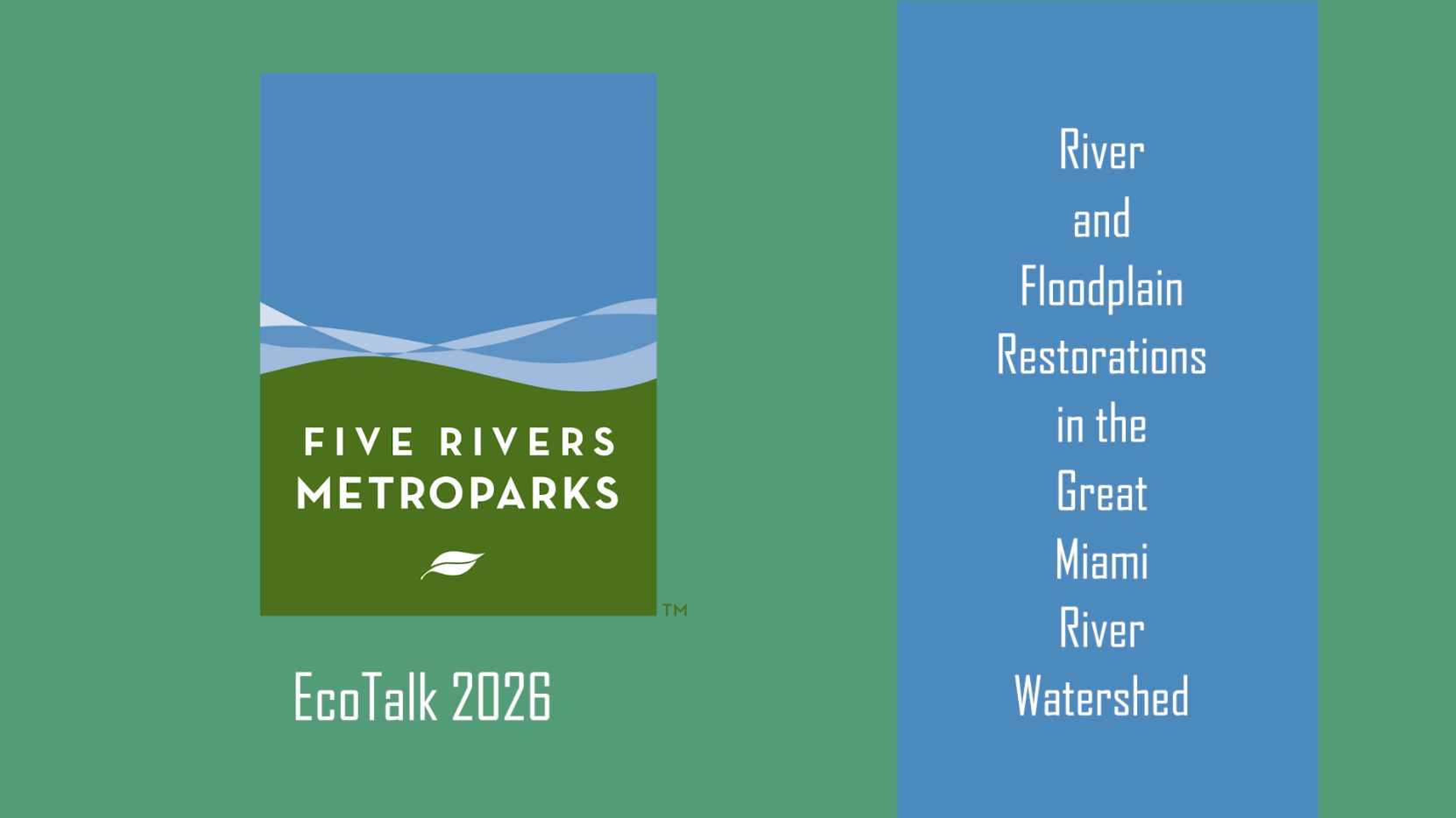 MetroParks EcoTalk 2026:  River and Floodplain Restorations
