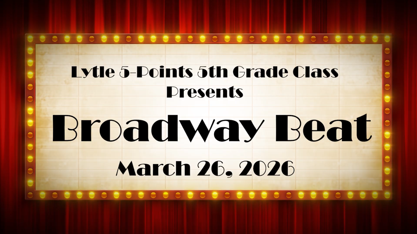 Lytle 5-Points 5th Grade Class Presents: Broadway Beat