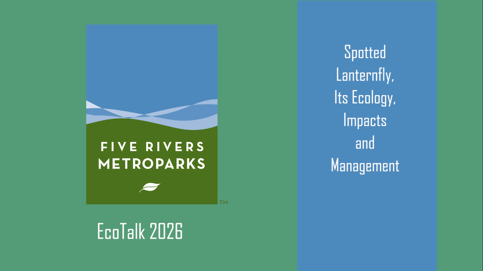 MetroParks EcoTalk 2026:  Spotted Lanternfly --  Its Ecology, Impacts and Management