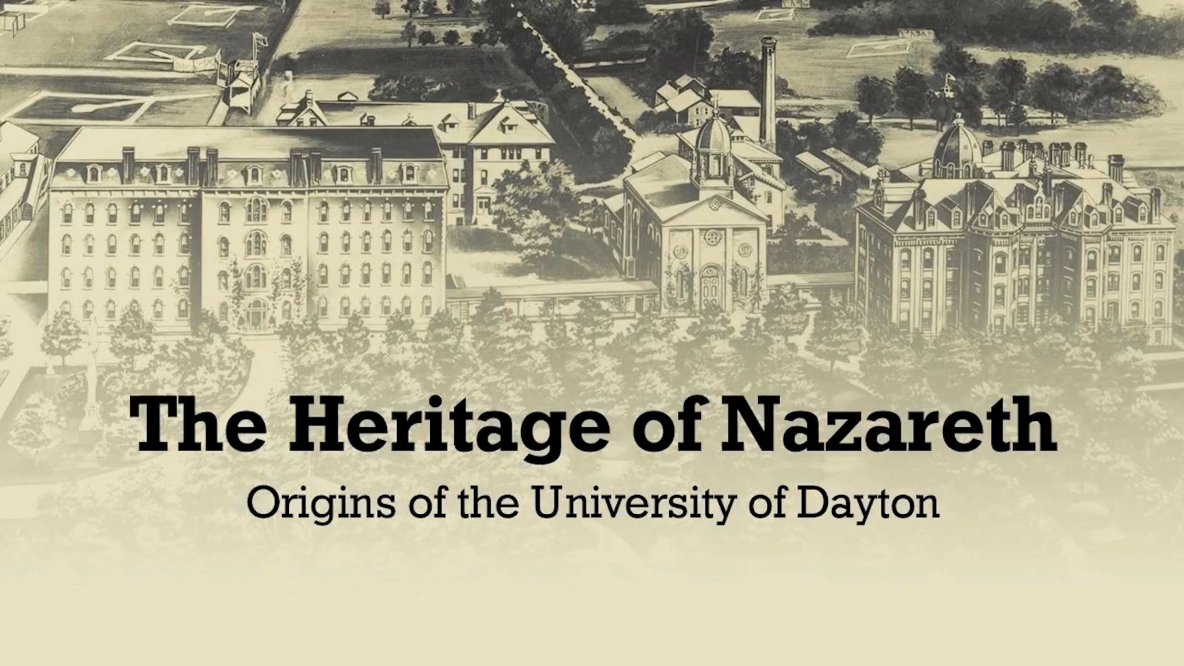 The Heritage of Nazareth: Origins of the University of Dayton