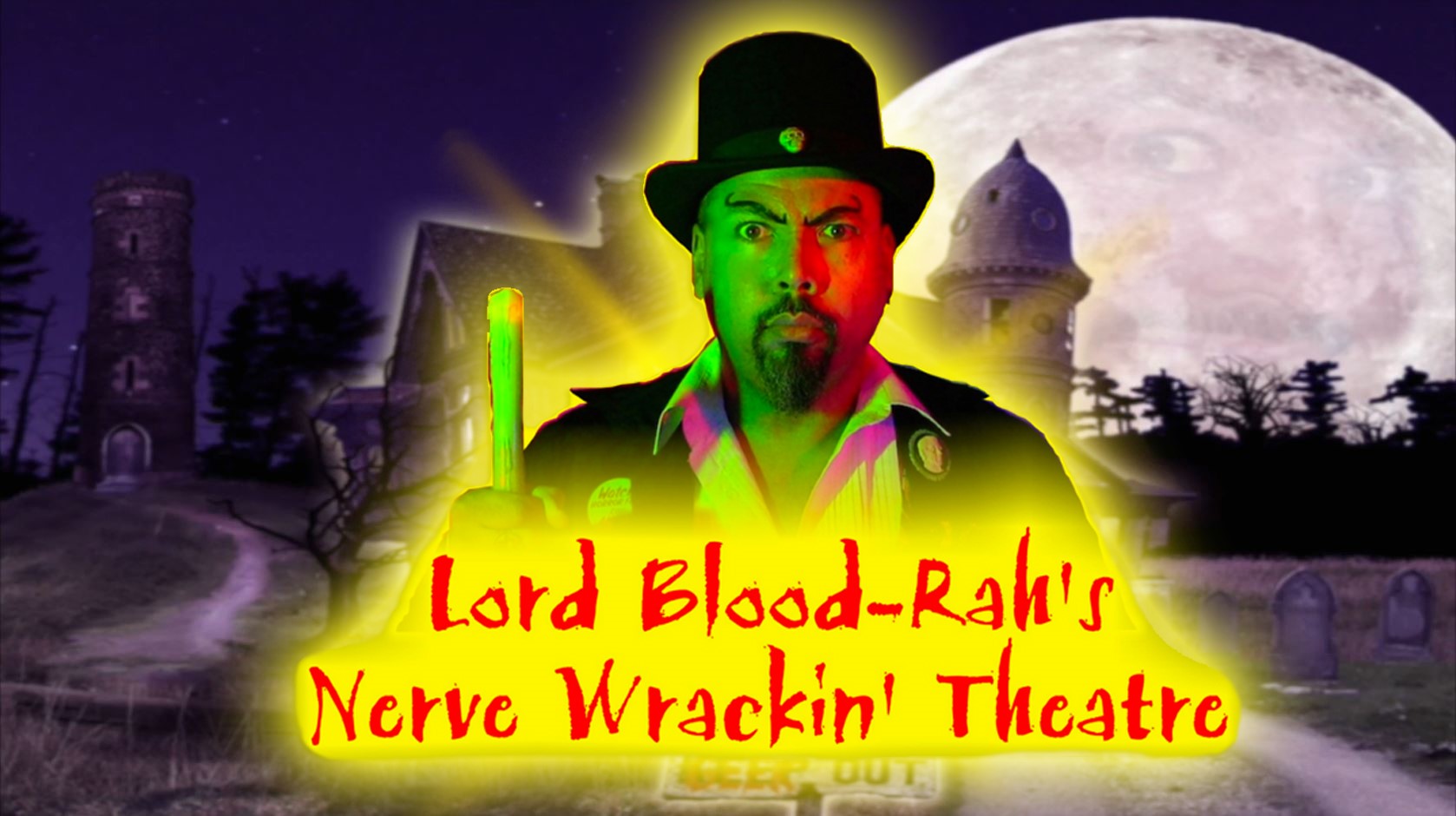 Lord Blood Rah's Nerve Wrackin' Theatre